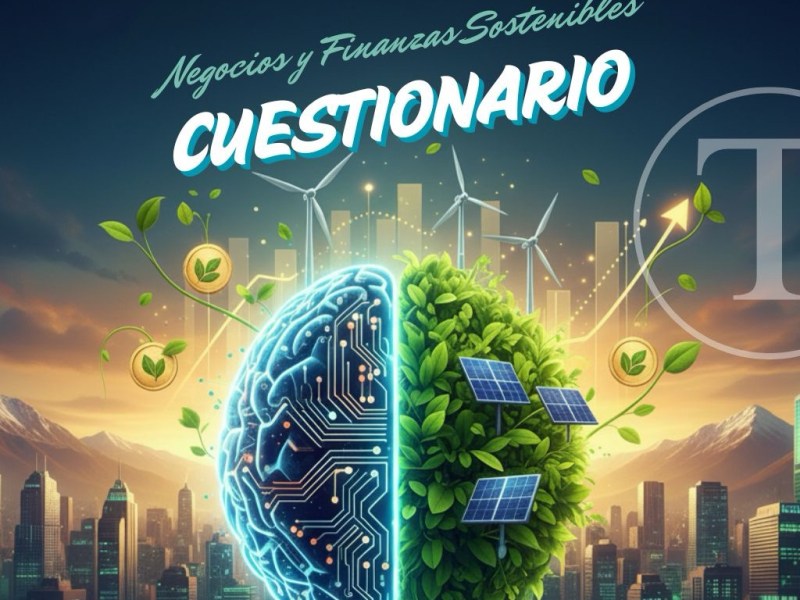Cuestionario Didáctico sobre Especial de Negocios y Finanzas&nbsp;Sostenibles